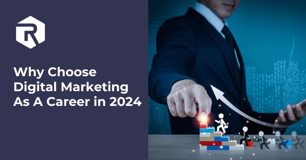 Why Choose Digital Marketing as a Career in 2023